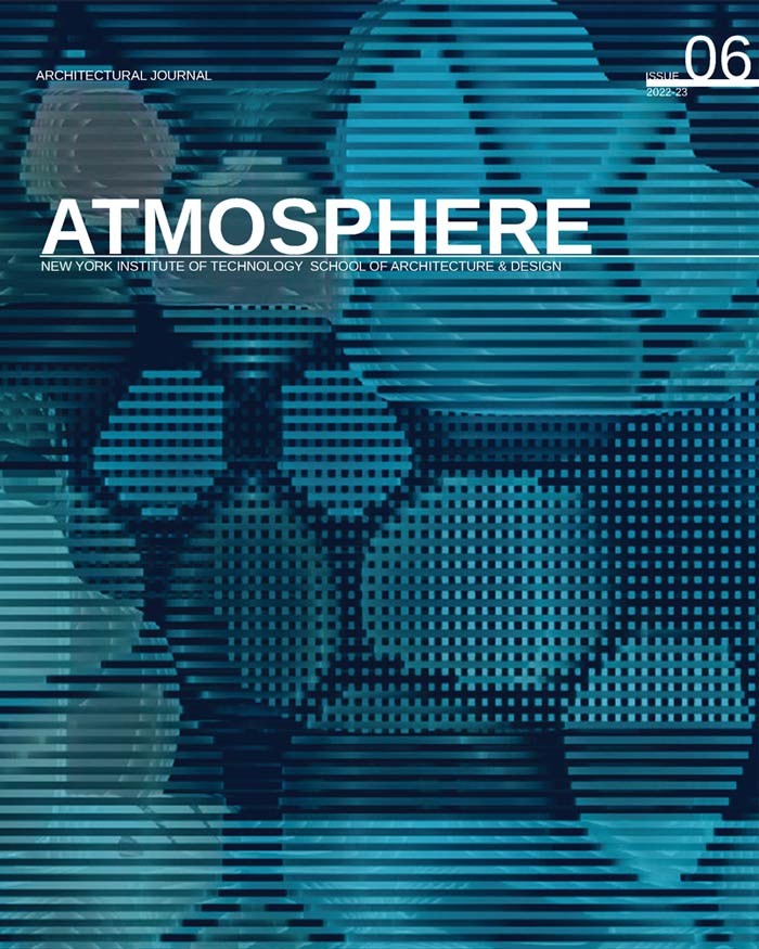 Atmosphere: New York Tech Architecture Journal, Issue 6