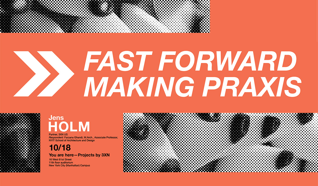 Poster design with name of lecture series - Fast Forward - Making Praxis