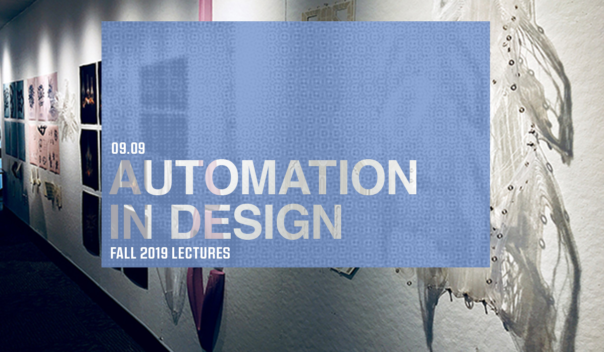 09.09 - Automation in Design - Fall 2019 Lectures