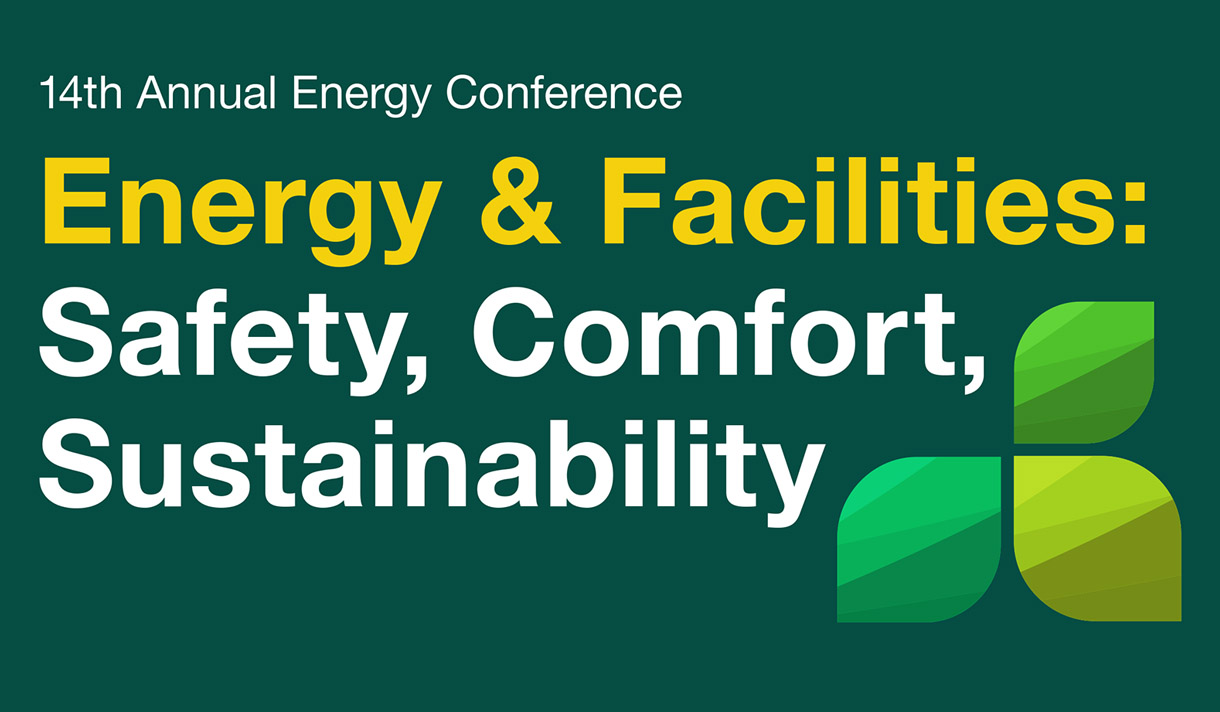 14th Annual Energy Conference. Energy & Facilities: Safety, Comfort, Sustainability