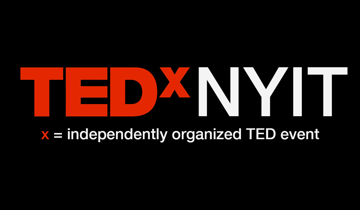 TEDxNYIT. x = independently organized TED event.