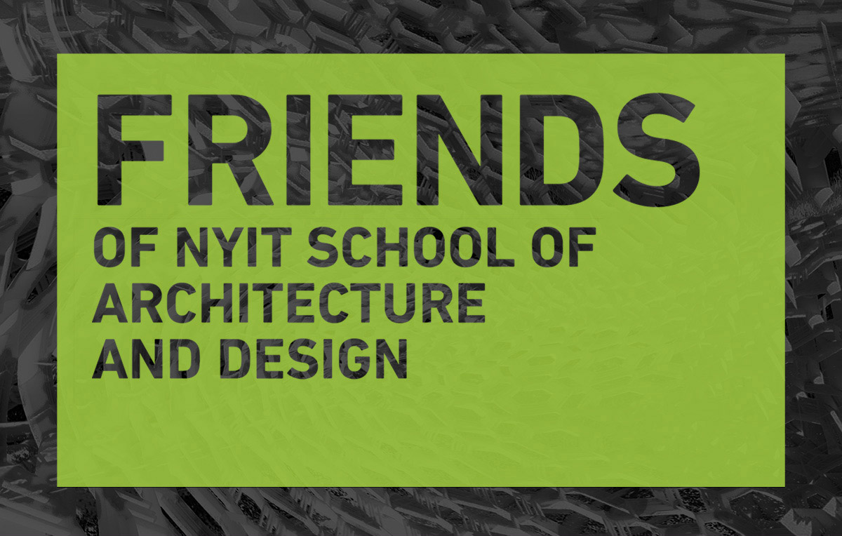 FRIENDS of NYIT School of Architecture and Design