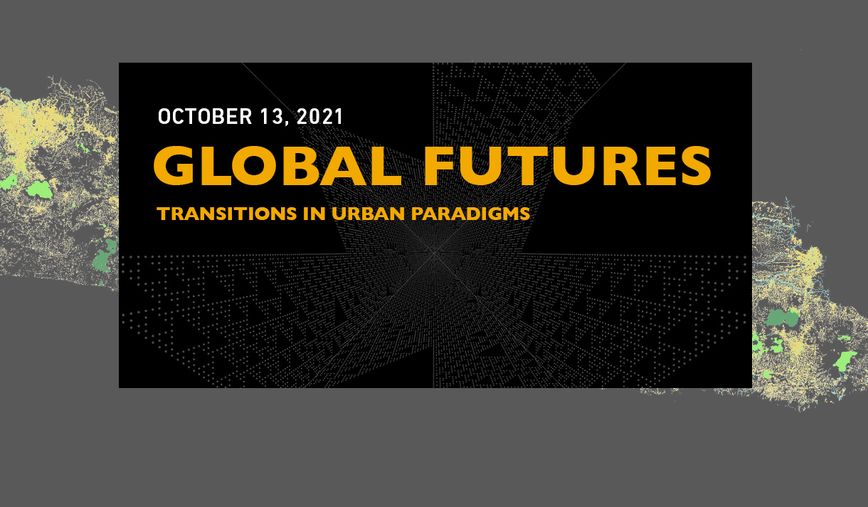 Global Futures: Transitions In Urban Paradigms