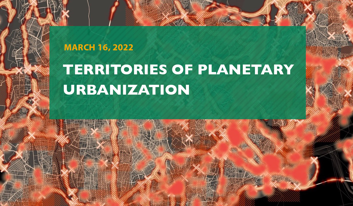 Territories Of  Planetary Urbanization