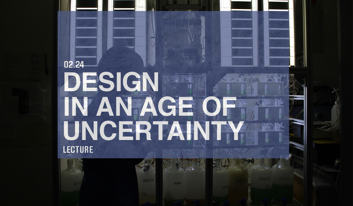 Design in an Age of Uncertainty