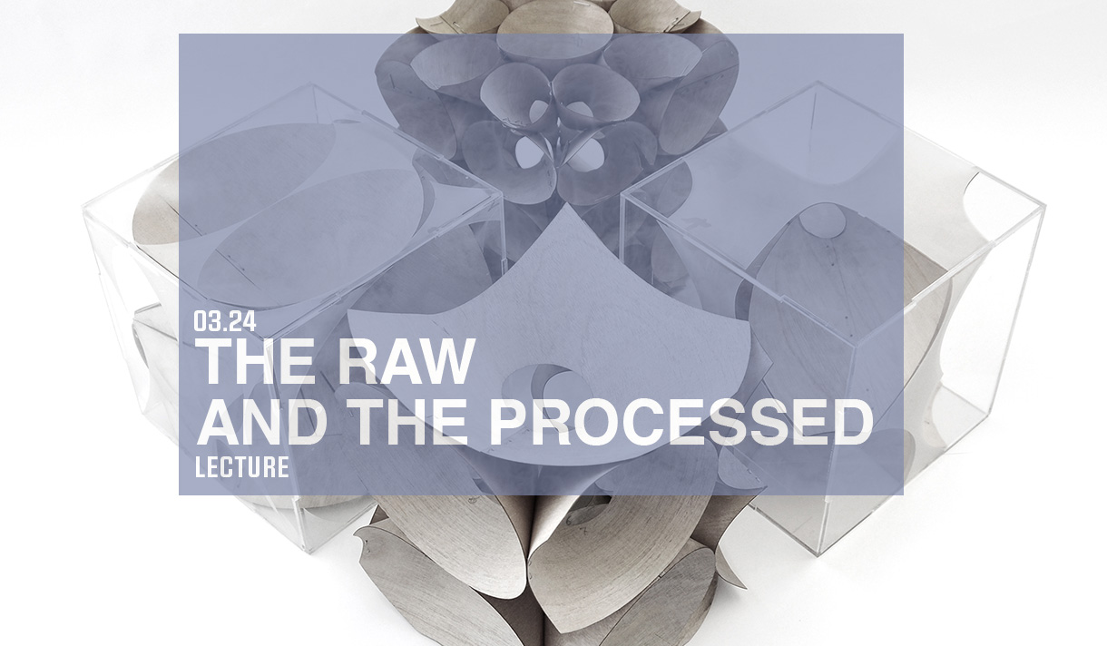 The Raw and the Processed