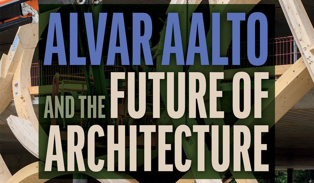 Book Launch: Alvar Aalto and the Future of Architecture