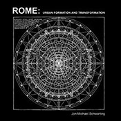  Oro Publication, J.M. Schwarting, Rome, Urban Formation and Transformation