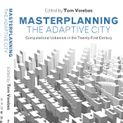  Masterplanning the Adaptive CityTom Verebes (2013). Masterplanning the Adaptive City: Computational Urbanism in the Twenty-first Century, New York: Routledge, Taylor and Francis.A 368-page edited and authored book, including essays, projects, and interviews.