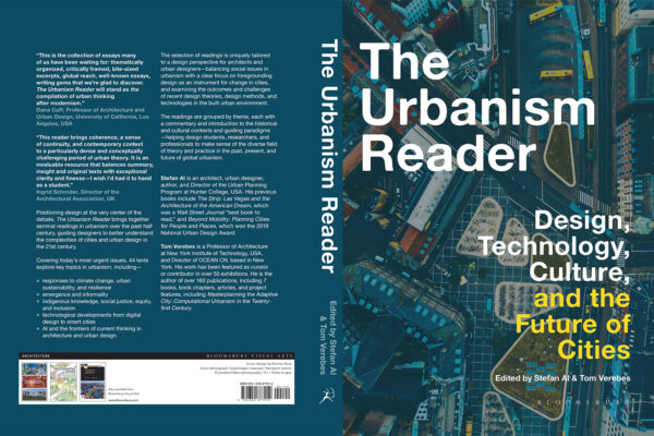 The Urbanism Reader: Design Technology, Culture, and the Future of Cities (Bloomsbury, 2025)